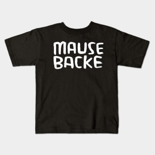 Mausebacke, Mouse Cheek, German Word Kids T-Shirt